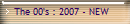 The 00's : 2007 - NEW